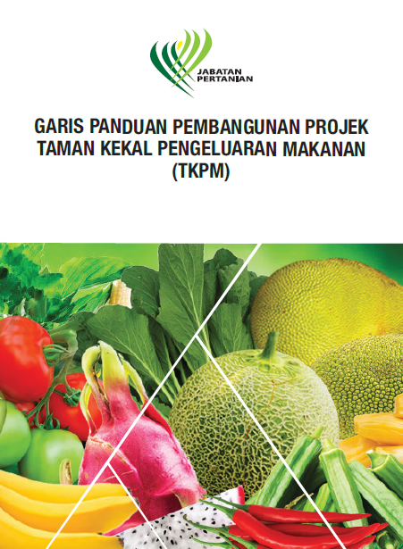 GARIS PANDUAN PEMBANGUNAN PROJEK TAMAN KEKAL PENGELUARAN MAKANAN (TKPM)